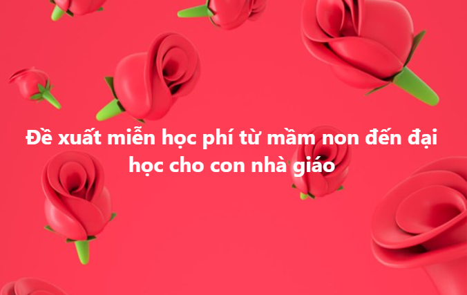 Nhiều ý kiến xung quanh miễn học phí cho con giáo viên