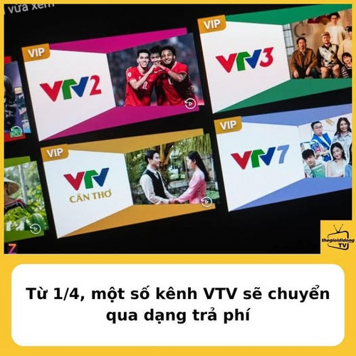 VTV không còn miễn phí, muốn xem VTV2, VTV3 sẽ phải trả tiền :cry: