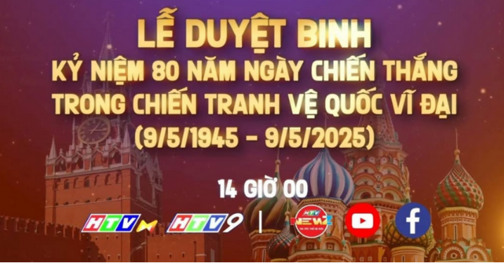 Lễ duyệt binh Nga 2025 diễn ra lúc mấy giờ? Xem trực tiếp ở đâu?