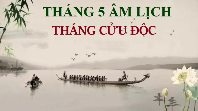 Tháng 5 âm lịch là tháng Cửu Độc, có tận 9 ngày xấu, người xưa rất sợ: Đó là ngày nào?