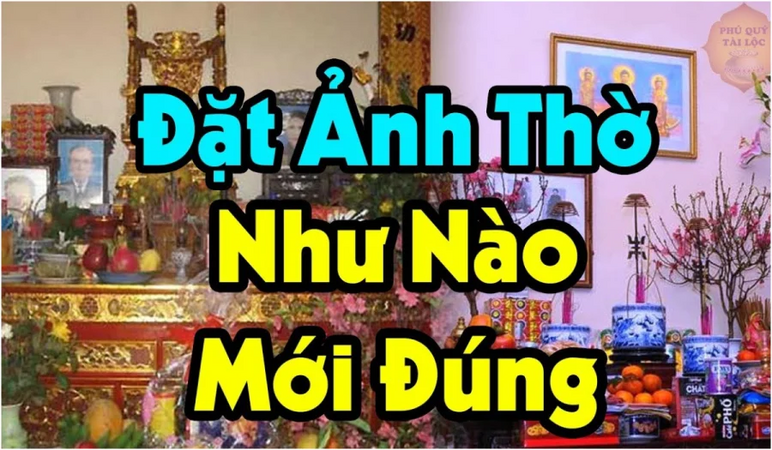Làm quần quật cả năm không khá lên được: Kiểm tra ngay, có đặt ảnh thờ phạm phải 5 điều này?