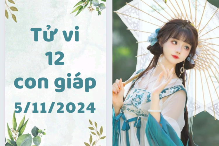Dự đoán ngày mới 5/11/2024 cho 12 con giáp: Tuất làm ăn thuận lợi