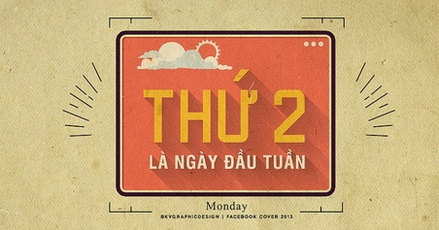 Tại sao Việt Nam gọi ngày thứ Hai là thứ Hai mà không phải là thứ Nhất?