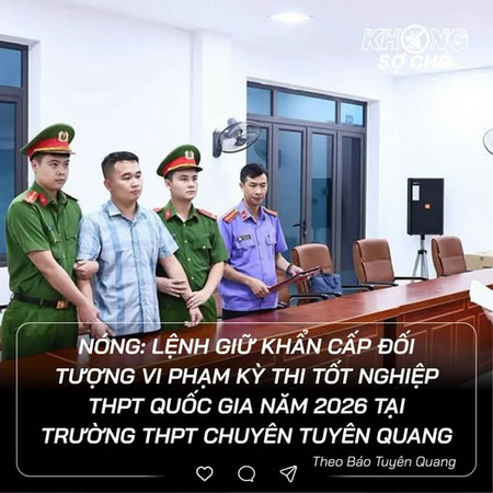 ‼️ Lệnh giữ khẩn cấp một giáo viên trường THPT Chuyên Tuyên Quang!